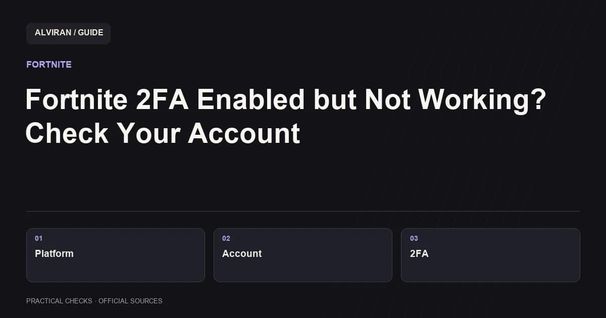 Platform → Account → 2FA: Fortnite 2FA Enabled but Not Working? Check Your Account