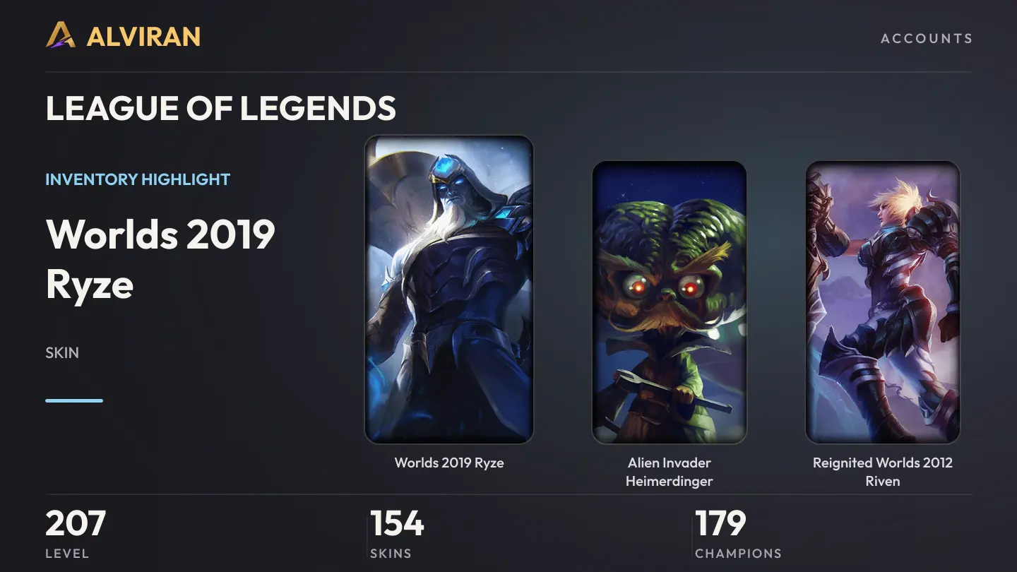 LEAGUE OF LEGENDS · Level 207 · Worlds 2019 Ryze, Alien Invader Heimerdinger, Reignited Worlds 2012 Riven