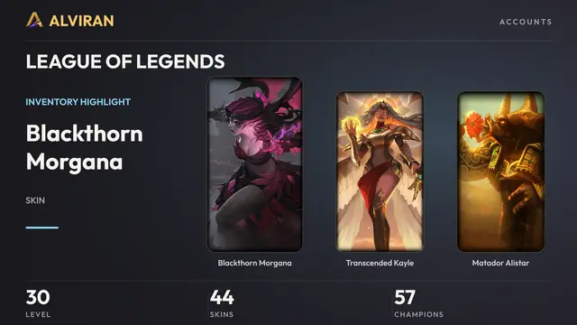 LEAGUE OF LEGENDS · Level 30 · Blackthorn Morgana, Transcended Kayle, Matador Alistar