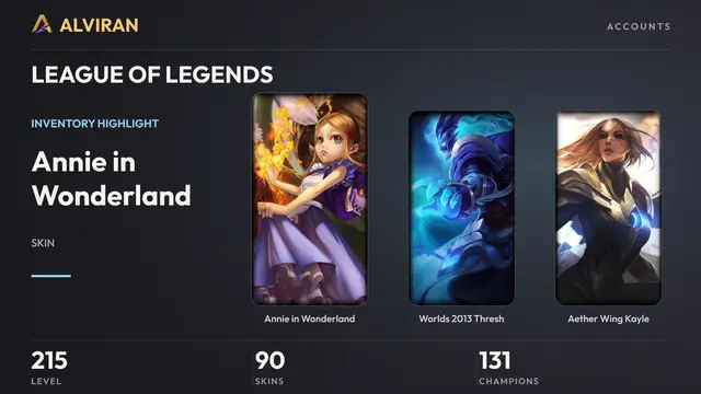 LEAGUE OF LEGENDS · Level 215 · Annie in Wonderland, Worlds 2013 Thresh, Aether Wing Kayle