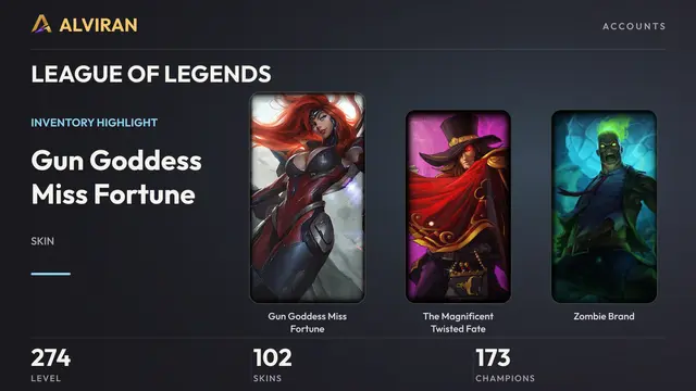LEAGUE OF LEGENDS · Level 274 · Gun Goddess Miss Fortune, The Magnificent Twisted Fate, Zombie Brand