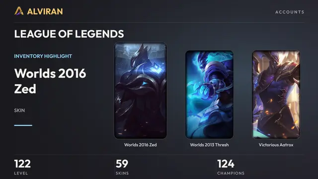 LEAGUE OF LEGENDS · Level 122 · Worlds 2016 Zed, Worlds 2013 Thresh, Victorious Aatrox