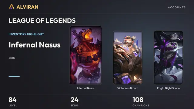 LEAGUE OF LEGENDS · Level 84 · Infernal Nasus, Victorious Braum, Fright Night Shaco