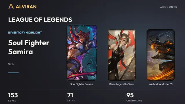 LEAGUE OF LEGENDS · Level 153 · Soul Fighter Samira, Risen Legend LeBlanc, Inkshadow Master Yi