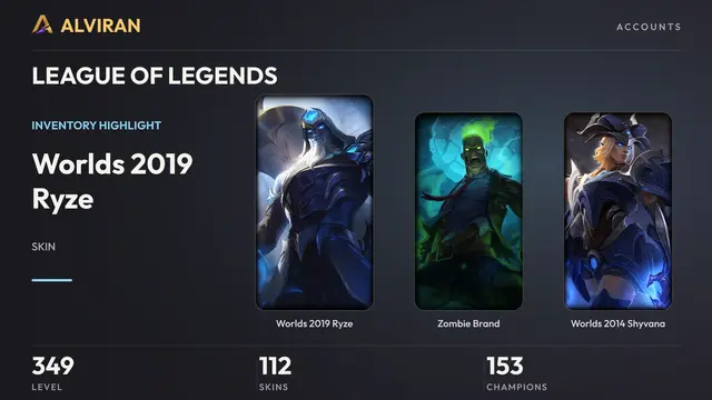 LEAGUE OF LEGENDS · Level 349 · Worlds 2019 Ryze, Zombie Brand, Worlds 2014 Shyvana