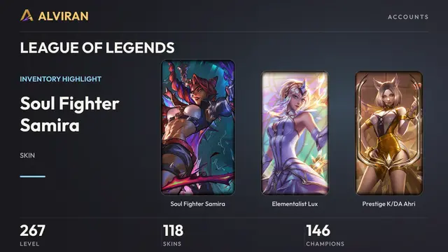 LEAGUE OF LEGENDS · Level 267 · Soul Fighter Samira, Elementalist Lux, Prestige K/DA Ahri