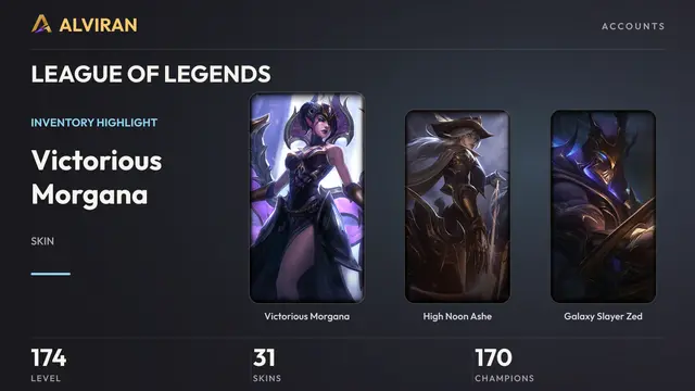 LEAGUE OF LEGENDS · Level 174 · Victorious Morgana, High Noon Ashe, Galaxy Slayer Zed