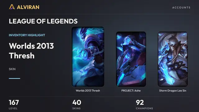 LEAGUE OF LEGENDS · Level 167 · Worlds 2013 Thresh, PROJECT: Ashe, Storm Dragon Lee Sin