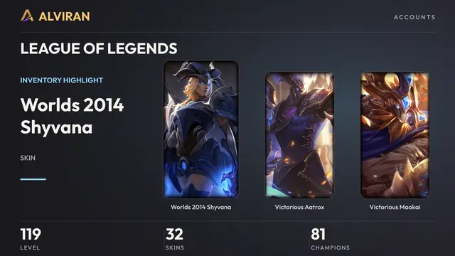 LEAGUE OF LEGENDS · Level 119 · Worlds 2014 Shyvana, Victorious Aatrox, Victorious Maokai