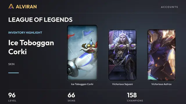 LEAGUE OF LEGENDS · Level 96 · Ice Toboggan Corki, Victorious Sejuani, Victorious Aatrox