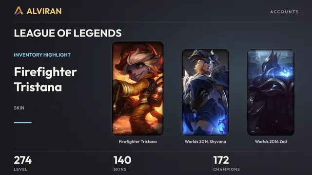 LEAGUE OF LEGENDS · Level 274 · Firefighter Tristana, Worlds 2014 Shyvana, Worlds 2016 Zed
