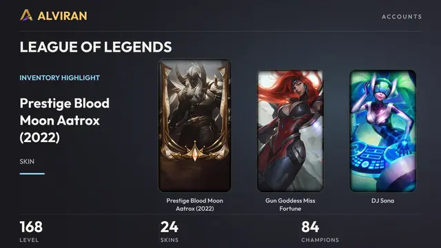 LEAGUE OF LEGENDS · Level 168 · Prestige Blood Moon Aatrox (2022), Gun Goddess Miss Fortune, DJ Sona