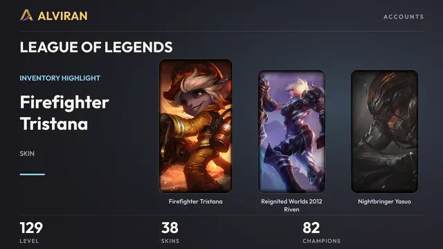 LEAGUE OF LEGENDS · Level 129 · Firefighter Tristana, Reignited Worlds 2012 Riven, Nightbringer Yasuo
