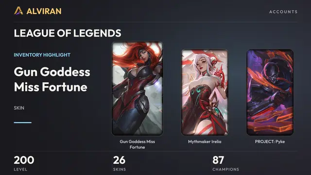 LEAGUE OF LEGENDS · Level 200 · Gun Goddess Miss Fortune, Mythmaker Irelia, PROJECT: Pyke