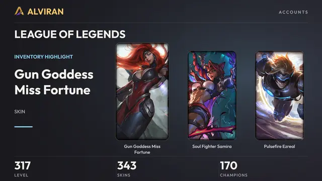 LEAGUE OF LEGENDS · Level 317 · Gun Goddess Miss Fortune, Soul Fighter Samira, Pulsefire Ezreal