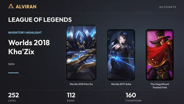 LEAGUE OF LEGENDS · Level 252 · Worlds 2018 Kha'Zix, Worlds 2017 Ashe, The Magnificent Twisted Fate