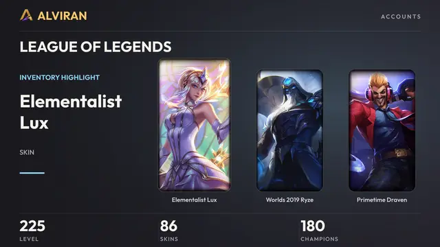 LEAGUE OF LEGENDS · Level 225 · Elementalist Lux, Worlds 2019 Ryze, Primetime Draven