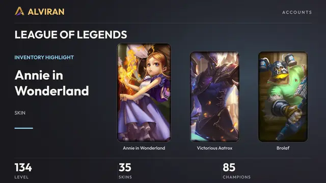 LEAGUE OF LEGENDS · Level 134 · Annie in Wonderland, Victorious Aatrox, Brolaf