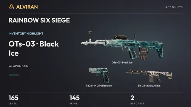 RAINBOW SIX SIEGE · Level 165 · Black Ice · OTs-03, Black Ice · P226 MK 25, BADLANDS · SR-25