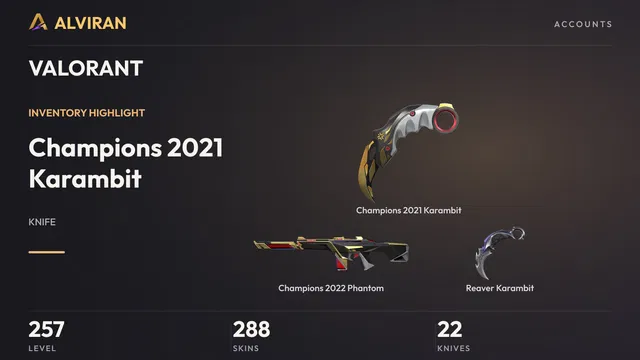 VALORANT · Level 257 · Champions 2021 Karambit · Melee, Champions 2022 Phantom, Reaver Karambit · Melee