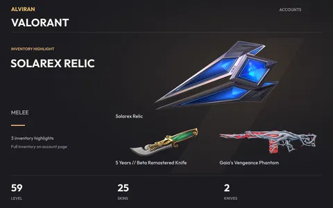 VALORANT · Level 59 · Solarex Relic · Melee, 5 Years // Beta Remastered Knife · Melee, Gaia's Vengeance Phantom