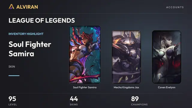 LEAGUE OF LEGENDS · Level 95 · Soul Fighter Samira, Mecha Kingdoms Jax, Coven Evelynn