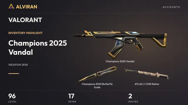 VALORANT · Level 96 · Champions 2025 Vandal, Champions 2025 Butterfly Knife · Melee, ATLAS // CMD Baton · Melee