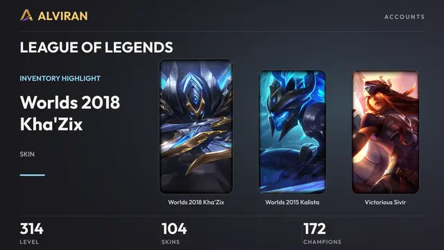 LEAGUE OF LEGENDS · Level 314 · Worlds 2018 Kha'Zix, Worlds 2015 Kalista, Victorious Sivir