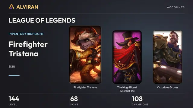 LEAGUE OF LEGENDS · Level 144 · Firefighter Tristana, The Magnificent Twisted Fate, Victorious Graves