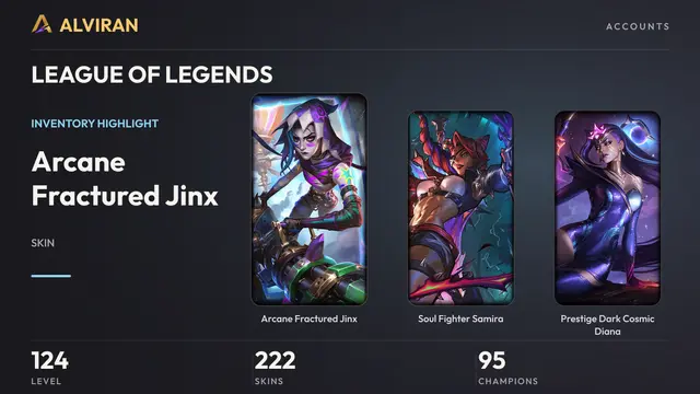 LEAGUE OF LEGENDS · Level 124 · Arcane Fractured Jinx, Soul Fighter Samira, Prestige Dark Cosmic Diana