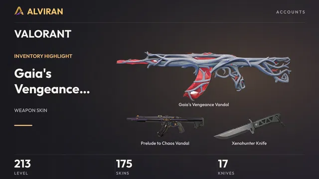 VALORANT · Level 213 · Gaia's Vengeance Vandal, Prelude to Chaos Vandal, Xenohunter Knife · Melee