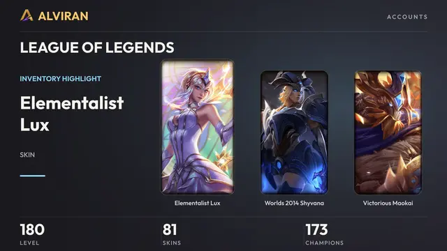LEAGUE OF LEGENDS · Level 180 · Elementalist Lux, Worlds 2014 Shyvana, Victorious Maokai