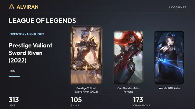 LEAGUE OF LEGENDS · Level 313 · Prestige Valiant Sword Riven (2022), Gun Goddess Miss Fortune, Worlds 2017 Ashe