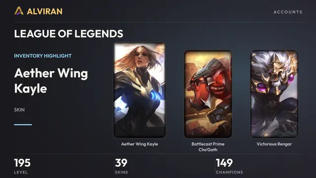 LEAGUE OF LEGENDS · Level 195 · Aether Wing Kayle, Battlecast Prime Cho'Gath, Victorious Rengar