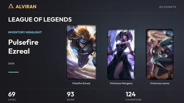 LEAGUE OF LEGENDS · Level 69 · Pulsefire Ezreal, Victorious Morgana, Victorious Janna