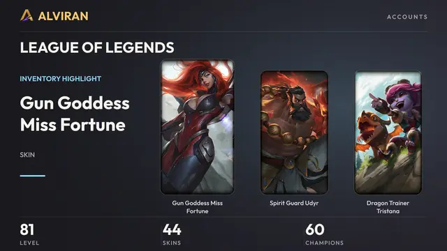 LEAGUE OF LEGENDS · Level 81 · Gun Goddess Miss Fortune, Spirit Guard Udyr, Dragon Trainer Tristana
