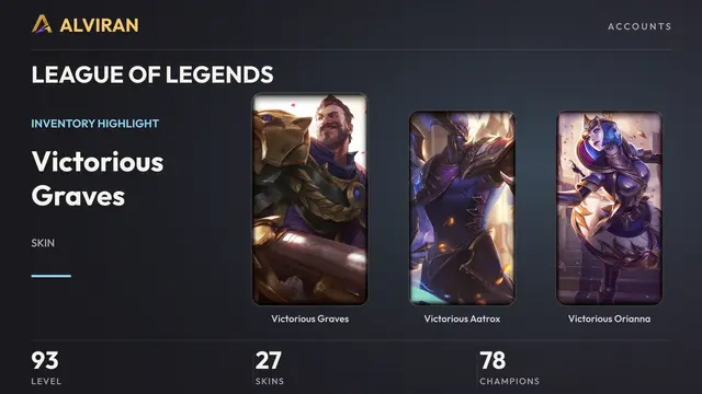 LEAGUE OF LEGENDS · Level 93 · Victorious Graves, Victorious Aatrox, Victorious Orianna