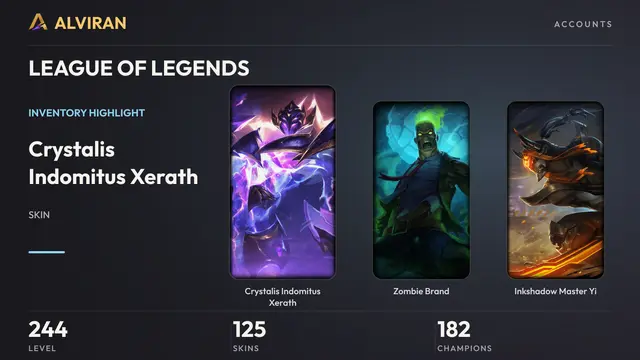 LEAGUE OF LEGENDS · Level 244 · Crystalis Indomitus Xerath, Zombie Brand, Inkshadow Master Yi