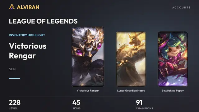 LEAGUE OF LEGENDS · Level 228 · Victorious Rengar, Lunar Guardian Nasus, Bewitching Poppy