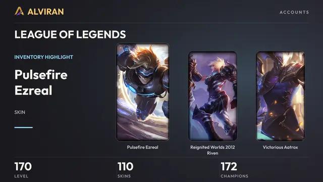 LEAGUE OF LEGENDS · Level 170 · Pulsefire Ezreal, Reignited Worlds 2012 Riven, Victorious Aatrox