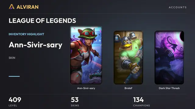 LEAGUE OF LEGENDS · Level 409 · Ann-Sivir-sary, Brolaf, Dark Star Thresh