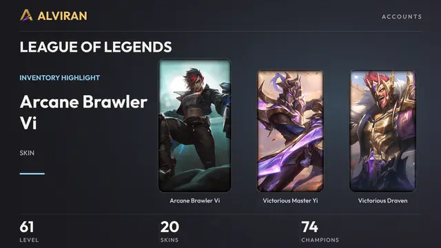 LEAGUE OF LEGENDS · Level 61 · Arcane Brawler Vi, Victorious Master Yi, Victorious Draven