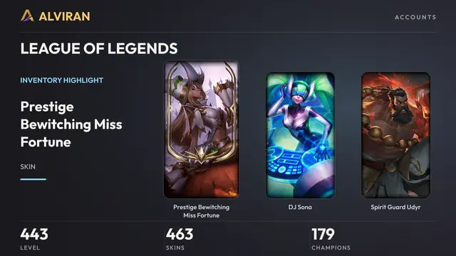LEAGUE OF LEGENDS · Level 443 · Prestige Bewitching Miss Fortune, DJ Sona, Spirit Guard Udyr