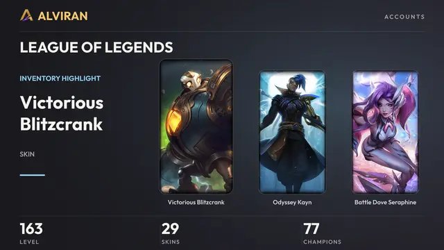 LEAGUE OF LEGENDS · Level 163 · Victorious Blitzcrank, Odyssey Kayn, Battle Dove Seraphine