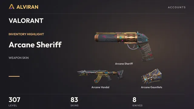 VALORANT · Level 307 · Arcane Sheriff, Arcane Vandal, Arcane Gauntlets · Melee
