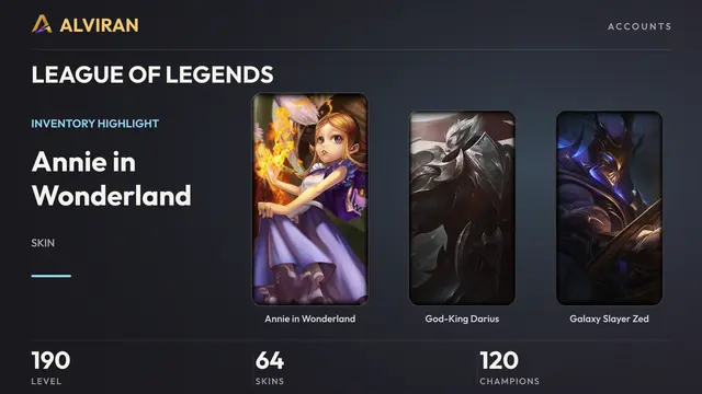 LEAGUE OF LEGENDS · Level 190 · Annie in Wonderland, God-King Darius, Galaxy Slayer Zed
