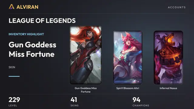 LEAGUE OF LEGENDS · Level 229 · Gun Goddess Miss Fortune, Spirit Blossom Ahri, Infernal Nasus