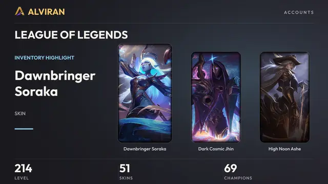 LEAGUE OF LEGENDS · Level 214 · Dawnbringer Soraka, Dark Cosmic Jhin, High Noon Ashe