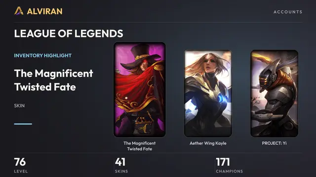 LEAGUE OF LEGENDS · Level 76 · The Magnificent Twisted Fate, Aether Wing Kayle, PROJECT: Yi