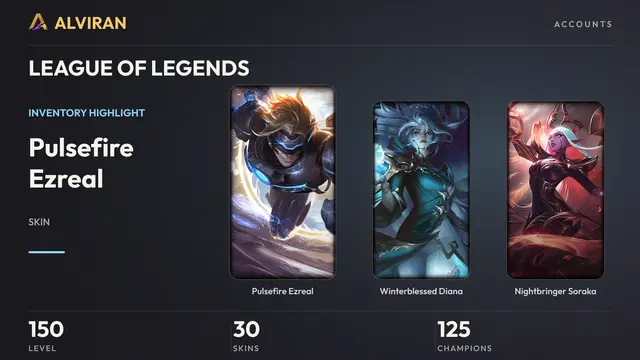 LEAGUE OF LEGENDS · Level 150 · Pulsefire Ezreal, Winterblessed Diana, Nightbringer Soraka
